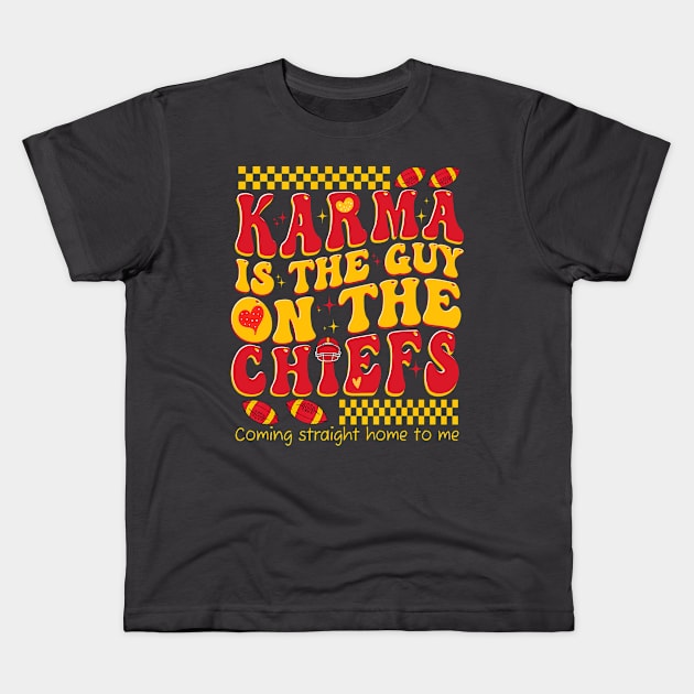 Karma is the guy on the Chiefs, Coming straight home to me Kids T-Shirt by wizardwenderlust